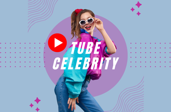 Tube Celebrity