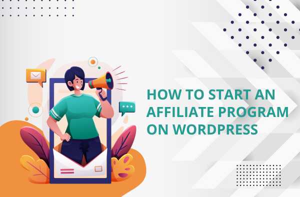 How to Start an Affiliate Program on WordPress
